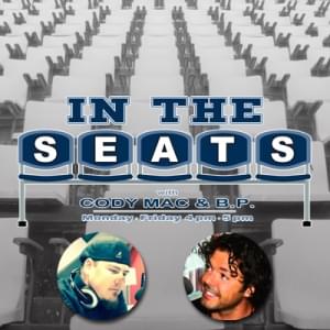 In The Seats with Cody Mac & BP Weekday 4 - 5 PM Image